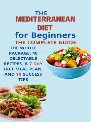 cover image of Mediterranean Diet for Beginners the Complete Guide